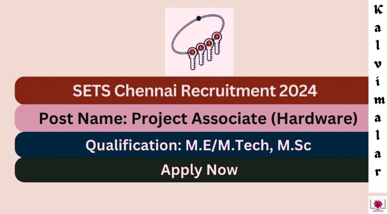 SETS Chennai Recruitment 2025